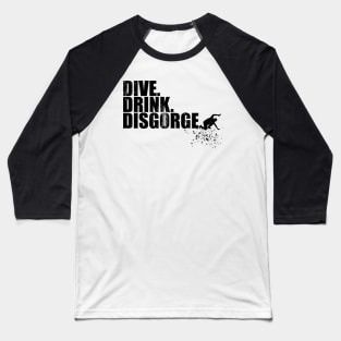 Dive, Drink, Disgorge Diver Baseball T-Shirt